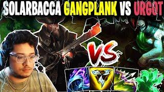 SOLARBACCA  Gangplank Vs Urgot Top - NA Challenger - Patch 14.16