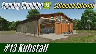 LS25 Mitmach-Tutorial #13: Kuhstall Bau [deutsch]