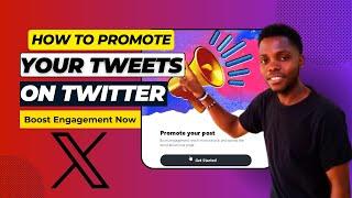 How To Promote a Tweet Post on Twitter 2024