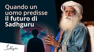 Quando un uomo predisse il futuro di Sadhguru | Sadhguru Italiano