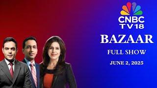 Bazaar: The Most Comprehensive Show On Stock Markets | Full Show | May 30, 2025 | CNBC TV18