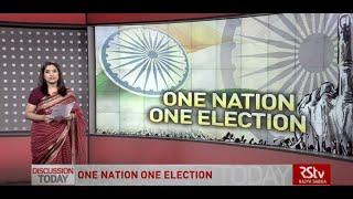 Discussion Today - One Nation One Election