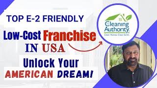 TOP E2 Friendly: Low-cost Franchise In USA | Unlock Your American Dream! Franchise Business in USA