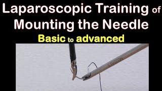 Basic Laparoscopic training- Mounting the needle