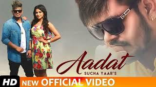 Aadat  | Sucha Yaar Full Video Song FT  Sonia Verma  | Ranjha Yaar   Latest Punjabi Songs 2022