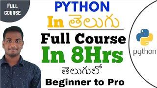 Python Tutorial in 8Hrs in Telugu | Learn Python in Telugu | Full Course | Beginners