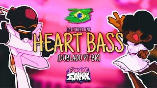 [FANSING] ''Amor Explosivo'' / Heart Bass (Friday Night Funkin' Date Week) (Dublado PT-BR)