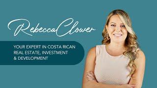 Who is Rebecca Clower? Costa Rica Real Estate Expert