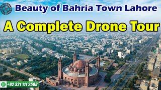 Beauty Of Bahria Town Lahore | A Complete Drone Tour | Lahore Bahria Town | Sector A To Tipu Block