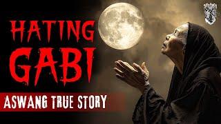 HATING GABI | Aswang Story | Kwentong Aswang True Story