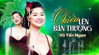 LK Top Hits Chiều Lên Bản Thượng - Vũ Yến Ngọc | Thuốc Chống Buồn Ngủ Cho Các Bác Tài