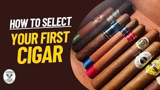 How To Select Your First Cigar - Ep 01