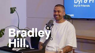 #267 Bradley Hill [Dyl & Friends]