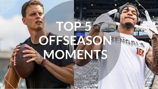 Top 5 Cincinnati Bengals Offseason Moments