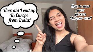 How did I land in Europe from India?|Where to start? How to manage the whole process by yourself?