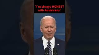 “I’m always HONEST w/ Americans” Guess the NEXT sentence…