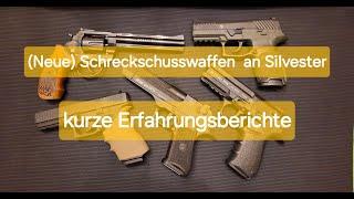 (Neue) Schreckschusswaffen zum ersten Mal an Silvester - kleine Erfahrungsberichte