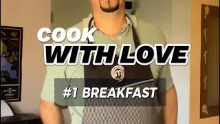Cook with #love. Episode 1 - #breakfast
