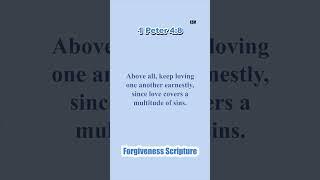 Forgiveness - love covers a multitude of sins...