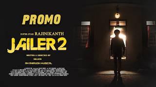 JAILER 2 - OFFICIAL PROMO | Super Star Rajinikanth | Nelson | Anirudh