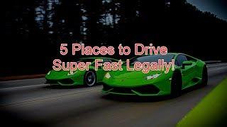 Where To Drive Fast: 5 Best Places To Speed Legally