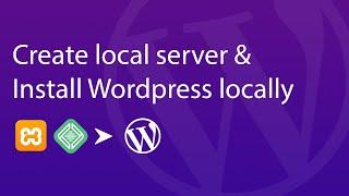 How to create a local server and Install WordPress locally | XAMPP & Local By flywheel | Web Cifar