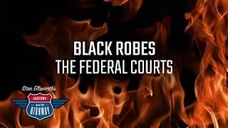 BLACK ROBES: the Federal Courts:​ Article 3,