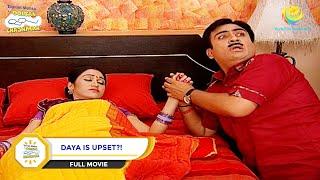 Daya Is Upset?! | FULL MOVIE | Taarak Mehta Ka Ooltah Chashmah - Ep 487 to 491