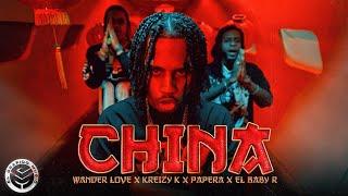 CHINA - PAPERA, WANDER LOVE, KREIZY K Prod by El Baby R (Video Oficial 4K)