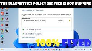 The diagnostics policy service is not running - windows 11/10/8/7