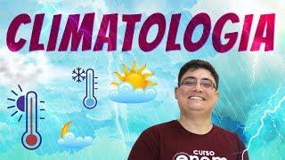 CLIMATOLOGIA | Resumo de Geografia para o Enem