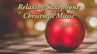 Relaxing Saxophone Christmas Music — Phillip R Oliver 2009 — Part 2