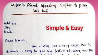 Letter to friend appealing him/her to play safe Holi || Letter Writing in English || Informal Letter