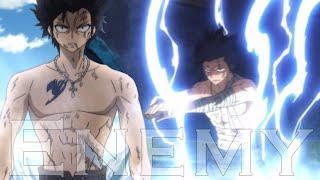 Enemy || Gray Fullbuster [AMV]