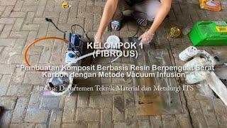 Pembuatan Komposit Berbasis Resin Berpenguat Serat Karbon dengan Metode Vacuum Infusion