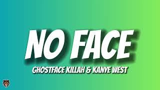 Kanye West & Ghostface Killah - No Face (Lyrics)