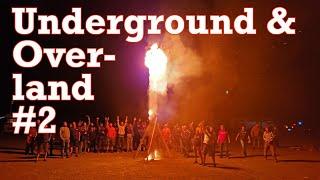 Underground & Overland Weekend 2021 #2