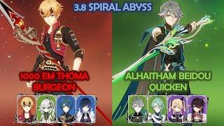 1000 EM Thoma Burgeon & Alhaitham Beidou Quicken - Spiral Abyss 3.8 - Genshin Impact