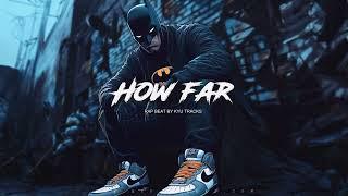 Sick RAP beat Instrumental | DOPE Trap Instrumental 2024 "HOW FAR" | HARD Rap/Trap Beat