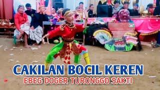 CAKILAN BOCIL KEREN ABIS !! EBEG DOGER TURONGGO SAKTI