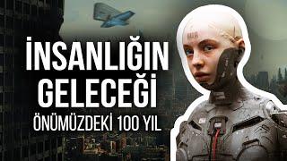 İnsanlığın Geleceği: Önümüzdeki Yüz Yılda Neler Olacak? / İsmail Hakkı Aydın ve Emre Dorman