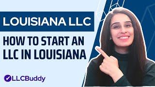 How to Start an LLC in Louisiana (Step by Step 2023) | Louisiana LLC Formation Guide