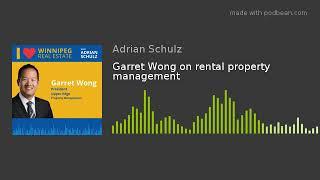 Garret Wong on rental property management