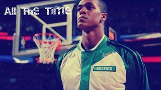 Rajon Rondo MIX - All The Time ᴴᴰ