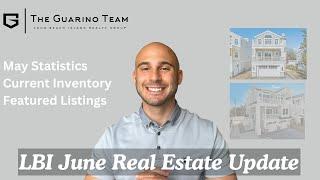 Long Beach Island Real Estate Market Update (June 2024)