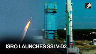 ISRO launches Small Satellite Launch Vehicle SSLV-D2 from Sriharikota