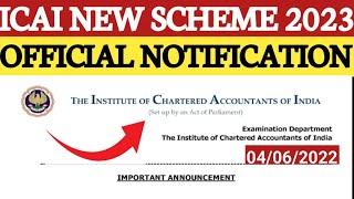 |ICAI OFFICIAL ANNOUNCEMENT | CA NEW SCHEME APPLICABLE 2023|