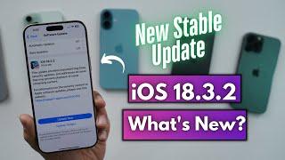 iOS 18.3.2 Released | What’s New?