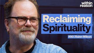 Rainn Wilson on God, Consciousness, and the Ultimate Questions