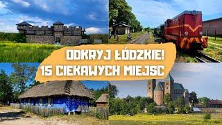 Odkryj Łódzkie  - 15 ciekawych miejsc na weekend!